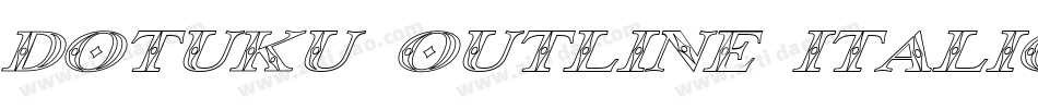 Dotuku Outline Italic字体转换
